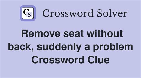 suddenly back out crossword clue